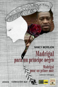 Title: Madrigal pour un prince noir, Author: Nancy Morejón