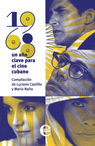 Title: 1968: un año clave para el cine cubano, Author: Luciano Castillo