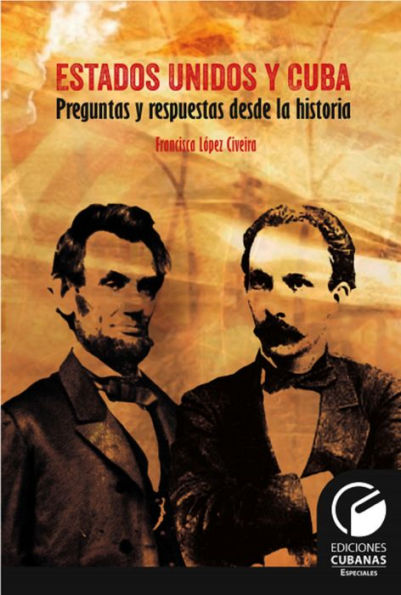 Estados Unidos y Cuba: Preguntas y respuesta desde la historia