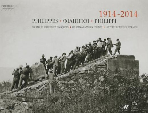 Philippi 1914-2014: 100 Years of French Research