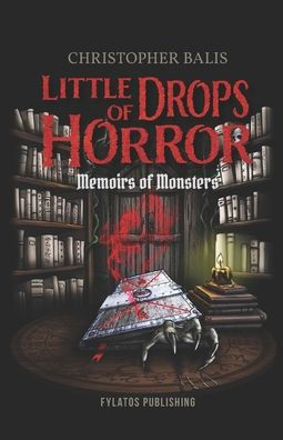 Little Drops of Horror: Memoirs of Monsters