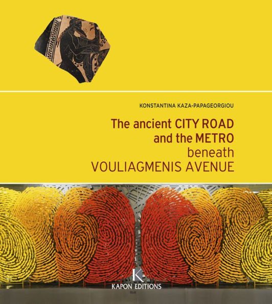 The Ancient City Road and the Metro beneath Vouliagmenis Avenue