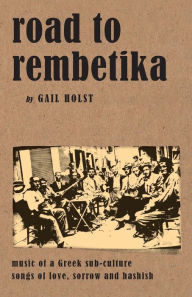 Title: Road to Rembetika, Author: Gail Holst