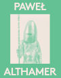 Pawel Althamer: 2000 Words