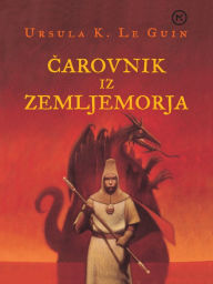 Title: Carovnik iz zemljemorja (A Wizard of Earthsea), Author: Ursula K. Le Guin