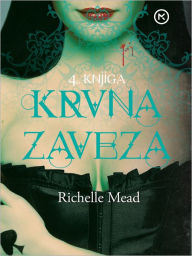 Title: Krvna zaveza, Author: Richelle Mead