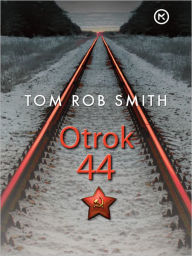 Title: Otrok 44, Author: Tom Rob Smith