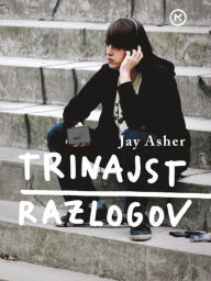 Title: Trinajst razlogov (Thirteen Reasons Why), Author: Jay Asher