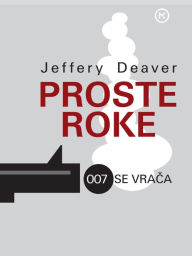 Title: Proste roke (Carte Blanche), Author: Jeffery Deaver