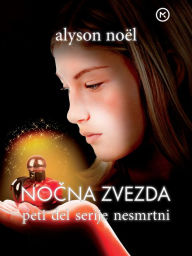 Title: Nocna (Night Star: Immortals Series #5), Author: Alyson Noël