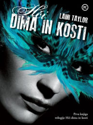 Title: Hci dima in kosti (Daughter of Smoke and Bone), Author: Laini Taylor