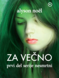 Title: Za vecno (Evermore: Immortals Series #1), Author: Alyson Noël