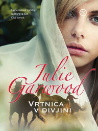 Title: Vrtnica v divjini, Author: Julie Garwood