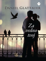 Title: Za vedno tvoj, Author: Daniel Glattauer