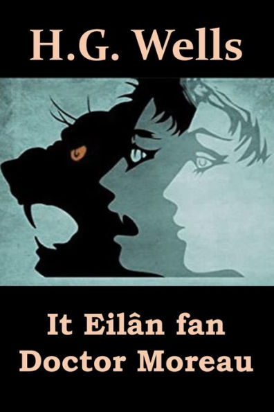 It Eilân fan Doctor Moreau: The Island of Dr. Moreau, Frisian edition