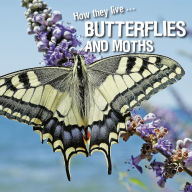 Title: How they live... Butterflies and Moths: Learn All There Is to Know About These Animals!, Author: David Withrington