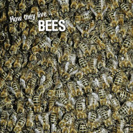 Title: How they live... Bees: Learn All There Is to Know About These Animals!, Author: David Withrington