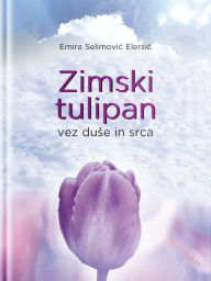 Title: Zimski Tulipan: vez due in srca, Author: Elersi