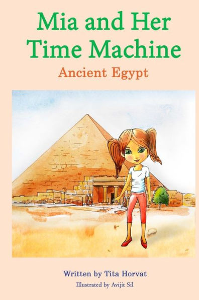 Mia and Her Time Machine: Ancient Egypt