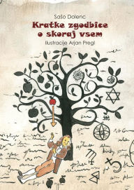 Title: Kratke zgodbice o skoraj vsem, Author: Saso Dolenc