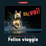 Title: Felice viaggio: Le emozionanti avventure di un lupetto bianco sorridente, Author: Pan Kladnik