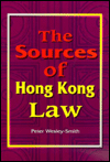 Title: The Sources of Hong Kong Law, Author: Peter Wesley-Smith