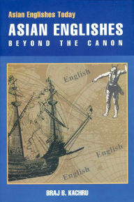 Title: Asian Englishes: Beyond the Canon, Author: Braj B. Kachru