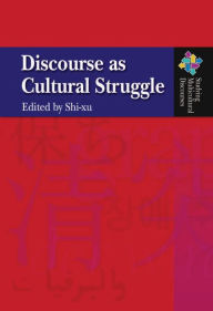 Title: Discourse as Cultural Struggle, Author: Shi-xu