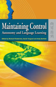 Title: Maintaining Control: Autonomy and Language Learning, Author: Richard Pemberton