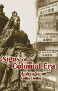 Title: Signs of a Colonial Era, Author: Andrew Yanne