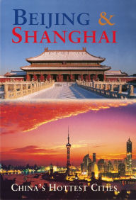 Title: Beijing & Shanghai: China's Hottest Cities, Author: Peter Hibbard