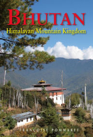 Title: Bhutan: Himalayan Mountain Kingdom, Author: Francoise Pommaret