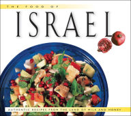 Title: The Food of Israel: Authentic Recipes from the Land of Milk and Honey, Author: Sherry Ansky