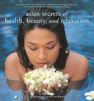 Title: Asian Secrets of Health, Beauty and Relaxation, Author: Sophie Benge