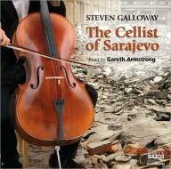 Title: The Cellist of Sarajevo, Author: Steven Galloway