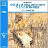 Title: Moses and Other Stories from the Old Testament, Author: David Angus