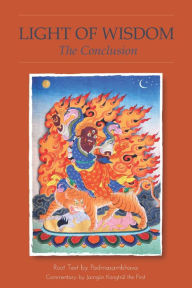 Title: Light of Wisdom, The Conclusion, Author: Padmasambhava Guru Rinpoche