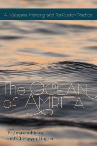 Title: Ocean Of Amrita: A Vajrayana Mending and Purification Practice, Author: Padmasambhava Guru Rinpoche