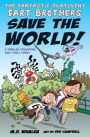 The Fantastic Flatulent Fart Brothers Save the World!: A Thriller Adventure that Truly Stinks; US edition