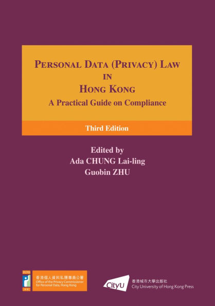 Personal Data (Privacy) Law in Hong Kong: A Practical Guide on Compliance (Third Edition)