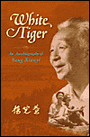 White Tiger: An Autobiography of Yang Xianyi