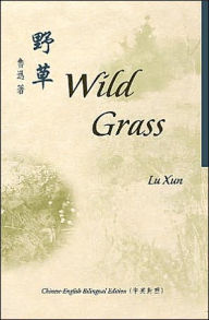 Title: Wild Grass, Author: Lu Xun