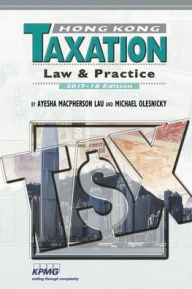 Title: Hong Kong Taxation: Law and Practice, Author: Ayesha Macpherson Lau