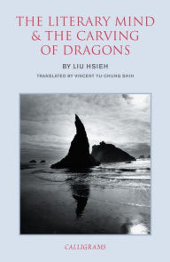 Title: The Literary Mind and the Carving of Dragons, Author: Liu Hsieh
