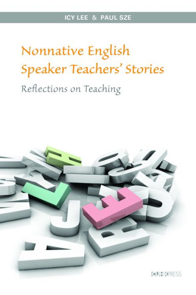 Nonnative English Speaker Teachers' Stories: Reflections on Teaching