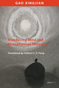 Title: Wandering Mind and Metaphysical Thoughts, Author: Gao Xingjian