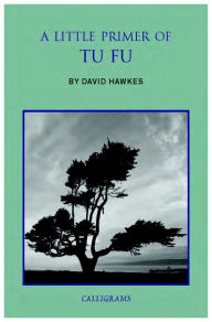 Title: A Little Primer of Tu Fu, Author: David Hawkes