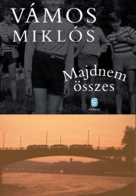 Title: Majdnem összes, Author: Axel Volcker