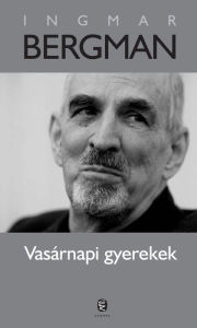 Title: Vasárnapi gyerekek, Author: Ingmar Bergman