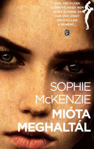 Title: Mióta meghaltál, Author: Sophie McKenzie